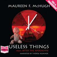 Useless Things - Maureen F. McHugh