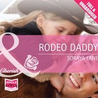 Rodeo Daddy - Soraya Lane