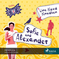 Sofie und Alexander - Liebe 1 (Ungekürzt) - Line Kyed Knudsen