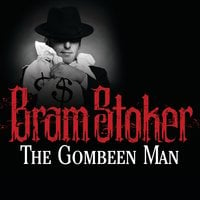 The Gombeen Man - Bram Stoker