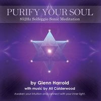 852Hz Solfeggio Meditation - Glenn Harrold, Ali Calderwood