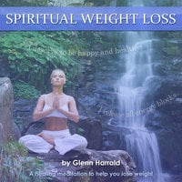 Spiritual Weight Loss - Glenn Harrold