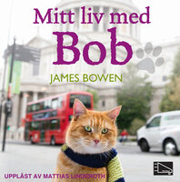 Mitt liv med Bob - James Bowen