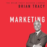 Marketing: The Brian Tracy Success Library - Brian Tracy