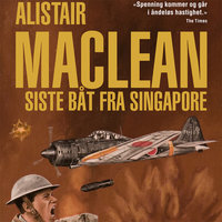 Siste båt fra Singapore - Alistair MacLean