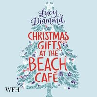 Christmas Gifts at the Beach Café - Lucy Diamond