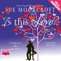 Is This Love? - Sue Moorcroft