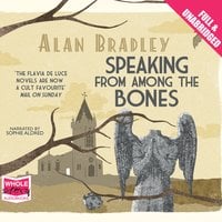 Speaking From Among the Bones - Alan Bradley