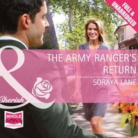 The Army Ranger's Return - Soraya Lane