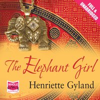 The Elephant Girl - Henriette Gyland