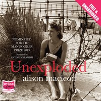 Unexploded - Alison MacLeod