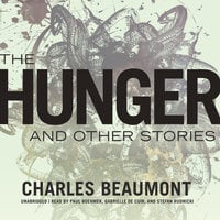 The Hunger, and Other Stories - Charles Beaumont