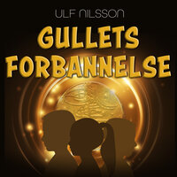 Gullets forbannelse - Ulf Nilsson