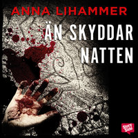 Än skyddar natten - Anna Lihammer