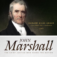 John Marshall - Harlow Giles Unger