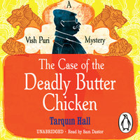 The Case of the Deadly Butter Chicken - Tarquin Hall