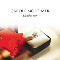 Uønsket arv - Carole Mortimer