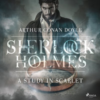 A Study in Scarlet - Sir Arthur Conan Doyle