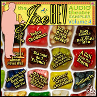 A Joe Bev Audio Theater Sampler, Vol. 4 - Joe Bevilacqua