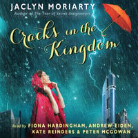 The Cracks in the Kingdom - Jaclyn Moriarty