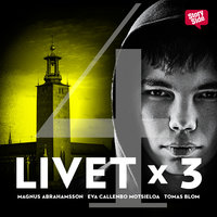 Livet x 3 - säsong 1 del 4 - Tomas Blom, Magnus Abrahamsson, Eva Callenbo Motsieloa