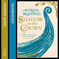 Shadow on the Crown - Patricia Bracewell