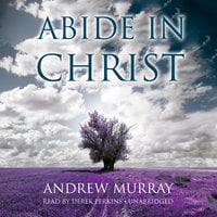 Abide in Christ - Andrew Murray