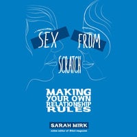 Sex from Scratch - Sarah Mirk