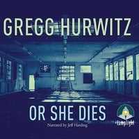 Or She Dies - Gregg Hurwitz