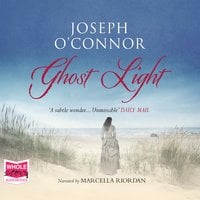 Ghost Light - Joseph O’Connor