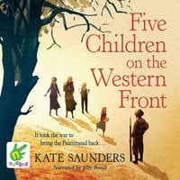Five Children on the Western Front - Kate Saunders