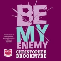 Be My Enemy - Chris Brookmyre