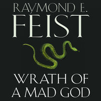 Wrath of a Mad God - Raymond E. Feist