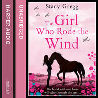 The Girl Who Rode the Wind - Stacy Gregg