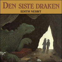 Den siste draken - Edith Nesbit