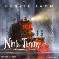 Ninja Timmy och resan till Sansoria - Henrik Tamm