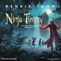 Ninja Timmy och den vita apans hemlighet - Henrik Tamm
