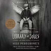 Library of Souls: The Third Novel of Miss Peregrine’s Peculiar Children - Ransom Riggs