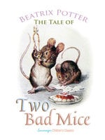 The Tale of Two Bad Mice - Beatrix Potter
