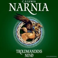 Narnia 1 - Troldmandens nevø - C.S. Lewis