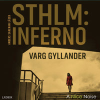 STHLM: inferno - Varg Gyllander
