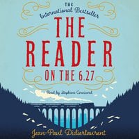 The Reader on the 6.27 - Jean-Paul Didierlaurent