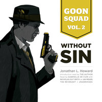 Goon Squad, Vol. 2: Without Sin - Jonathan L. Howard