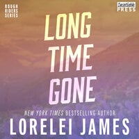 Long Time Gone: Rough Riders, Book 16.5 - Lorelei James