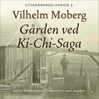 Gården ved Ki-Chi-Saga - Vilhelm Moberg
