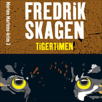 Tigertimen - Fredrik Skagen