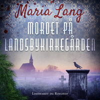 Mordet på landsbykirkegården - Maria Lang