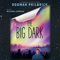 The Big Dark - Rodman Philbrick