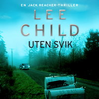 Uten svik - Lee Child