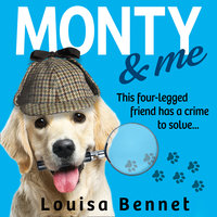 Monty and Me - Louisa Bennet